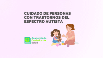 Cuidado de Personas con Trastornos del Espectro Autista